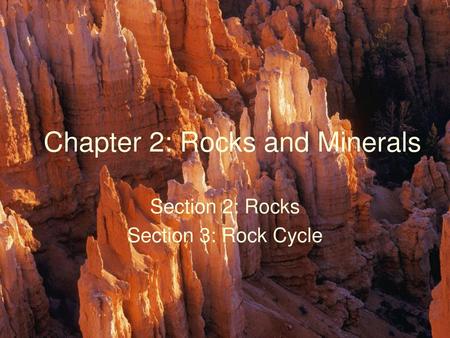 Chapter 2: Rocks and Minerals