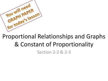 Proportional Relationships and Graphs & Constant of Proportionality