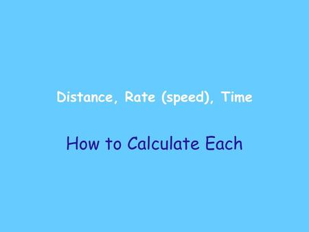 Distance, Rate (speed), Time