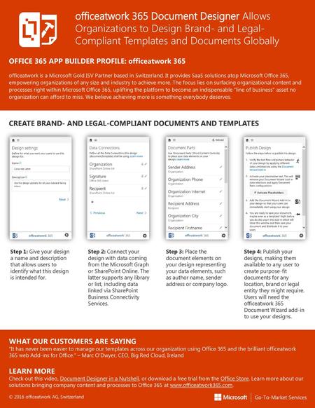 Officeatwork 365 Document Designer Allows Organizations to Design Brand- and Legal- Compliant Templates and Documents Globally OFFICE 365 APP BUILDER PROFILE: