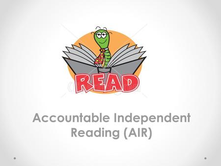 Accountable Independent Reading (AIR)