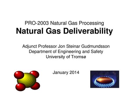 PRO-2003 Natural Gas Processing Natural Gas Deliverability