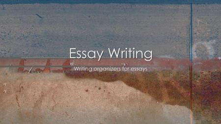 Writing organizers for essays
