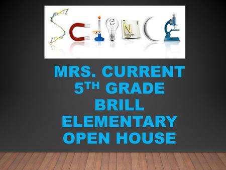 Mrs. Current 5th grade Brill Elementary Open House