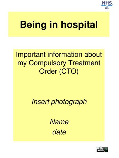 Important information about my Compulsory Treatment Order (CTO)