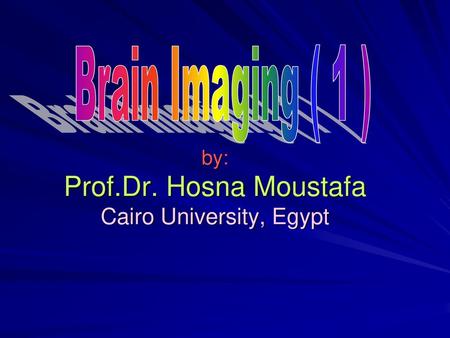 by: Prof.Dr. Hosna Moustafa Cairo University, Egypt