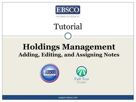 Holdings Management Adding, Editing, and Assigning Notes