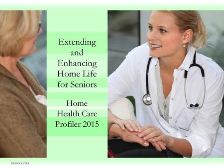 Extending and Enhancing Home Life for Seniors