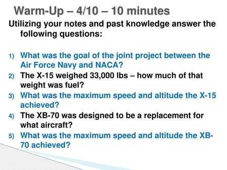 Warm-Up – 4/10 – 10 minutes Utilizing your notes and past knowledge answer the following questions: What was the goal of the joint project between the.