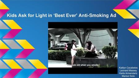 Kids Ask for Light in ‘Best Ever’ Anti-Smoking Ad