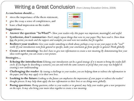 Writing a Great Conclusion (from Literacy Education Online, 2004)