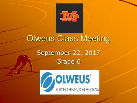 Olweus Class Meeting September 22, 2017 Grade 6.