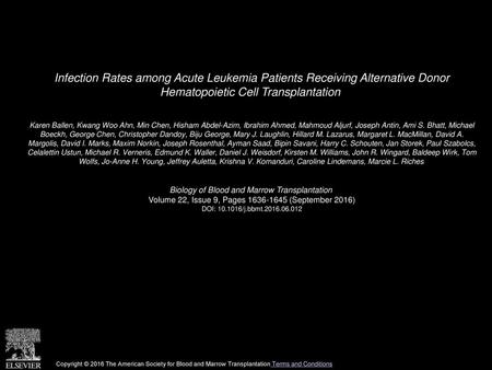 Infection Rates among Acute Leukemia Patients Receiving Alternative Donor Hematopoietic Cell Transplantation  Karen Ballen, Kwang Woo Ahn, Min Chen, Hisham.