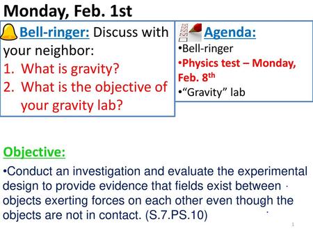 Monday, Feb. 1st What is gravity?
