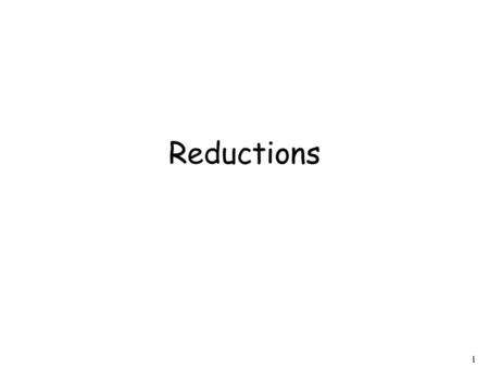 Reductions.