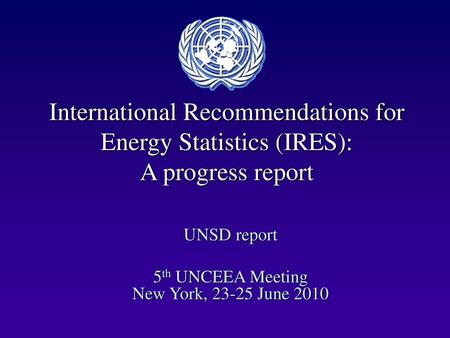 UNSD report 5th UNCEEA Meeting New York, June 2010