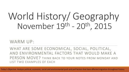 World History/ Geography November 19th - 20th, 2015