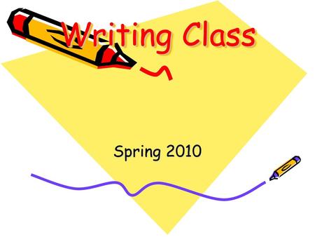 Writing Class Spring 2010.