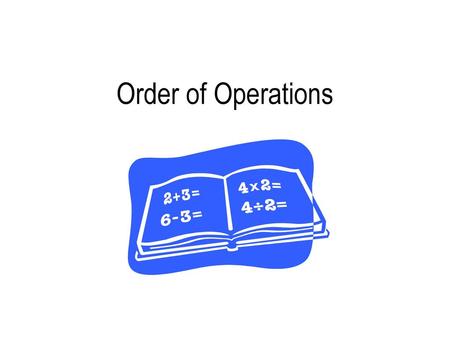 Order of Operations.