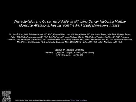 Characteristics and Outcomes of Patients with Lung Cancer Harboring Multiple Molecular Alterations: Results from the IFCT Study Biomarkers France  Nicolas.