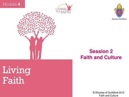 Session 2 Faith and Culture