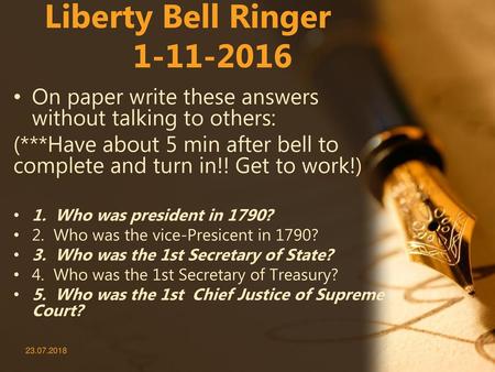 Liberty Bell Ringer 1-11-2016 On paper write these answers without talking to others: (***Have about 5 min after bell to complete and turn in!! Get to.