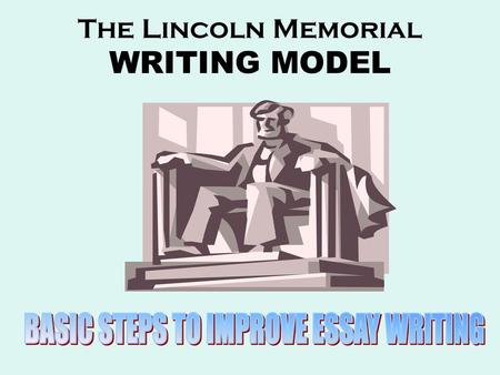 The Lincoln Memorial WRITING MODEL