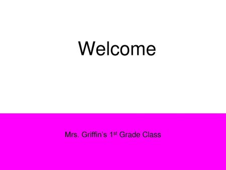 Mrs. Griffin’s 1st Grade Class