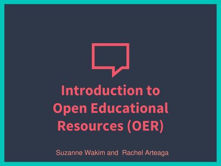 Introduction to Open Educational Resources (OER)