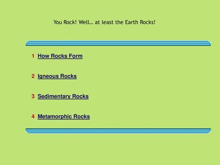You Rock! Well… at least the Earth Rocks!