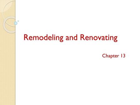 Remodeling and Renovating