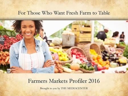 For Those Who Want Fresh Farm to Table