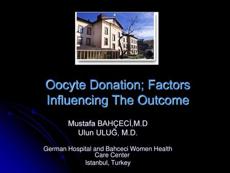 Oocyte Donation; Factors Influencing The Outcome