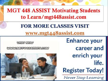 MGT 448 ASSIST Motivating Students to Learn/mgt448assist.com