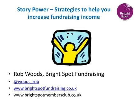 Story Power – Strategies to help you increase fundraising income