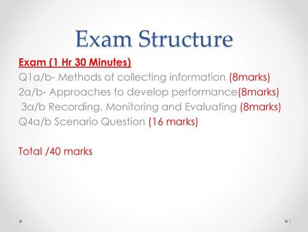Exam Structure Exam (1 Hr 30 Minutes)