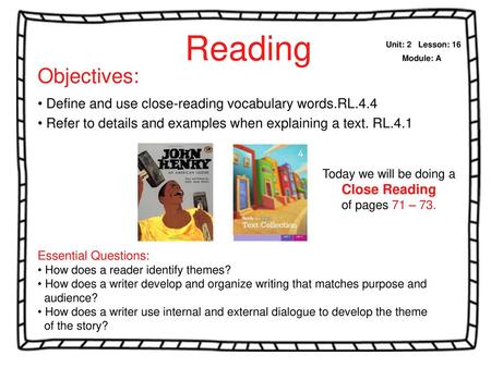 Reading Unit: 2   Lesson: 16 Module: A Objectives: