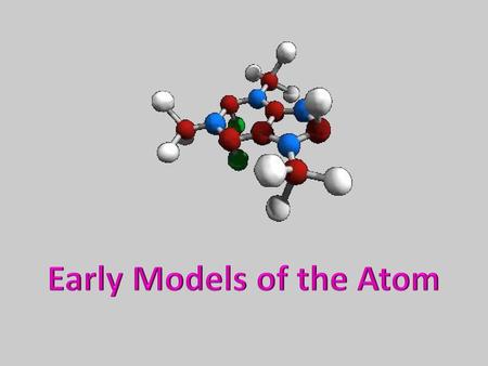 Early Models of the Atom