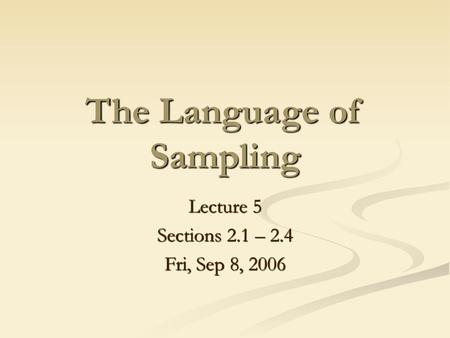 The Language of Sampling