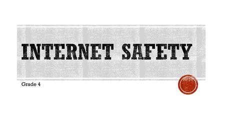 Internet Safety Grade 4.