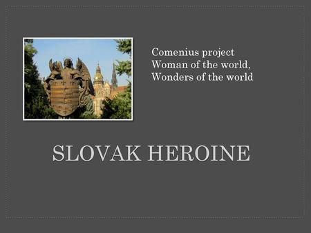 Slovak HEROINE Comenius project