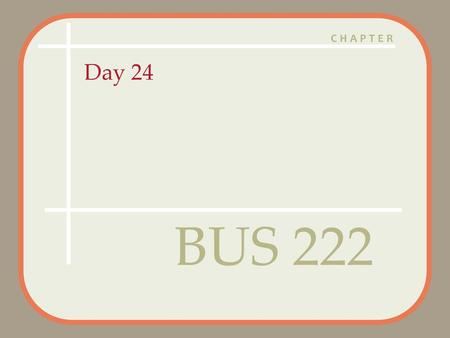 Day 24 BUS 222.