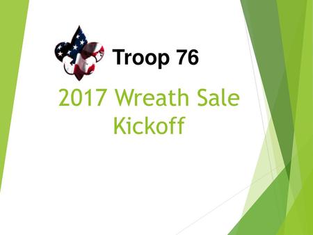 Troop 76 2017 Wreath Sale Kickoff.