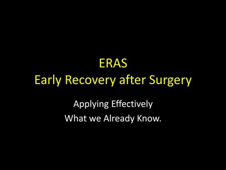 ERAS Early Recovery after Surgery