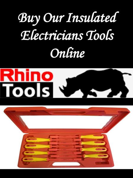 Buy Our Insulated Electricians Tools Online