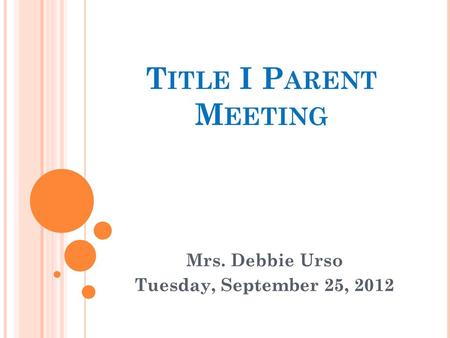 Mrs. Debbie Urso Tuesday, September 25, 2012