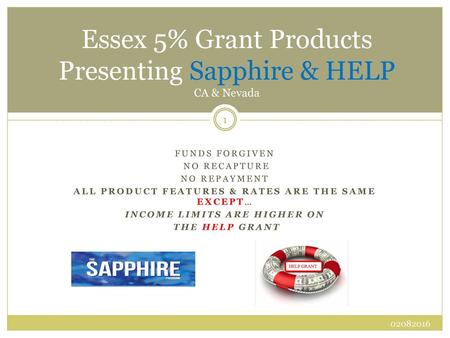 Essex 5% Grant Products Presenting Sapphire & HELP CA & Nevada
