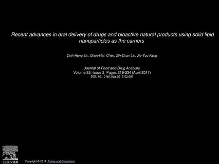 Recent advances in oral delivery of drugs and bioactive natural products using solid lipid nanoparticles as the carriers  Chih-Hung Lin, Chun-Han Chen,