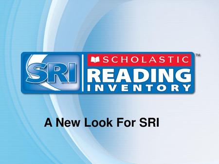 A New Look For SRI.