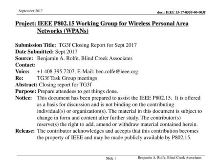 Jul 12, 2010 07/12/10 Project: IEEE P802.15 Working Group for Wireless Personal Area Networks (WPANs) Submission Title: TG3f Closing Report for Sept 2017.